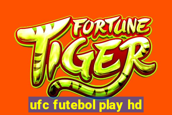 ufc futebol play hd